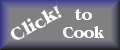 Click to Cook  for recipes